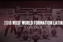 WDSF Mistrzostwa Świata Formacji Latin - Shenzhen 2018